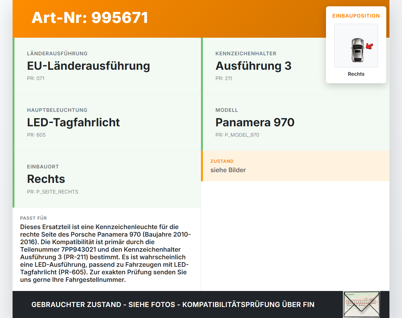 Porsche Panamera 970 10-16 Kennzeichenleuchte Rechts Porsche Panamera 970 10-16 19.08.2011 7PP943021 gebraucht Vorschau 3
