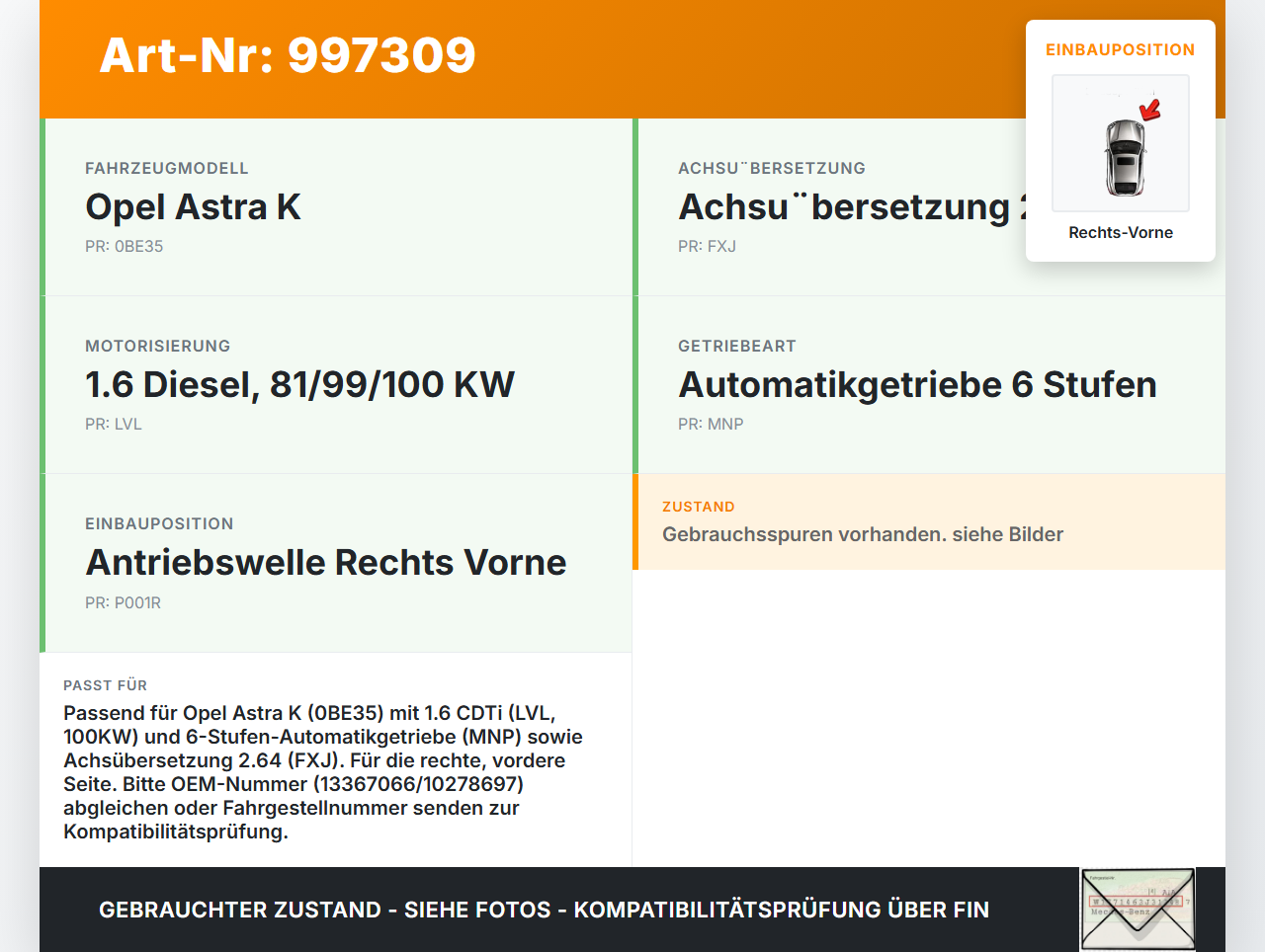 Opel Astra K B16 15-19 CDTi 1,6 100KW Autom Antriebswelle Gelenkwelle Rechts Vorne Opel Astra K B16 15-19... Vorschau 3
