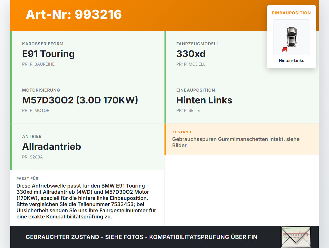 BMW E91 330XD 05-08 Kombi 3,0D 170KW 4WD Antriebswelle Gelenkwelle Hinten Links BMW E91 330XD 05-08 15.02.2006... Vorschau 3