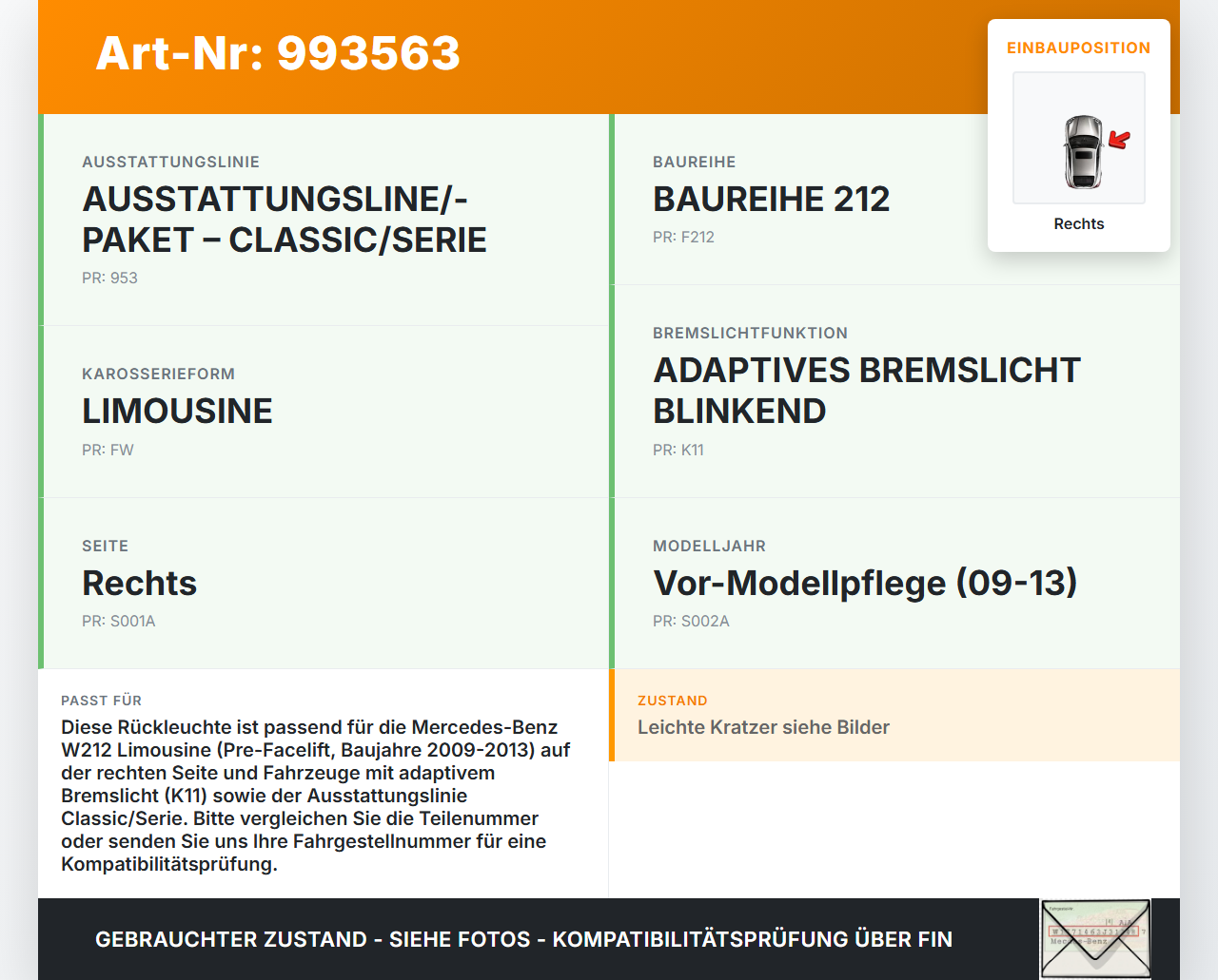 Mercedes W212 E200 09-13 Lim Rückleuchte Rücklicht Heckleuchte Rechts orig Mercedes W212 E200 09-13 03.11.2010... Vorschau 3