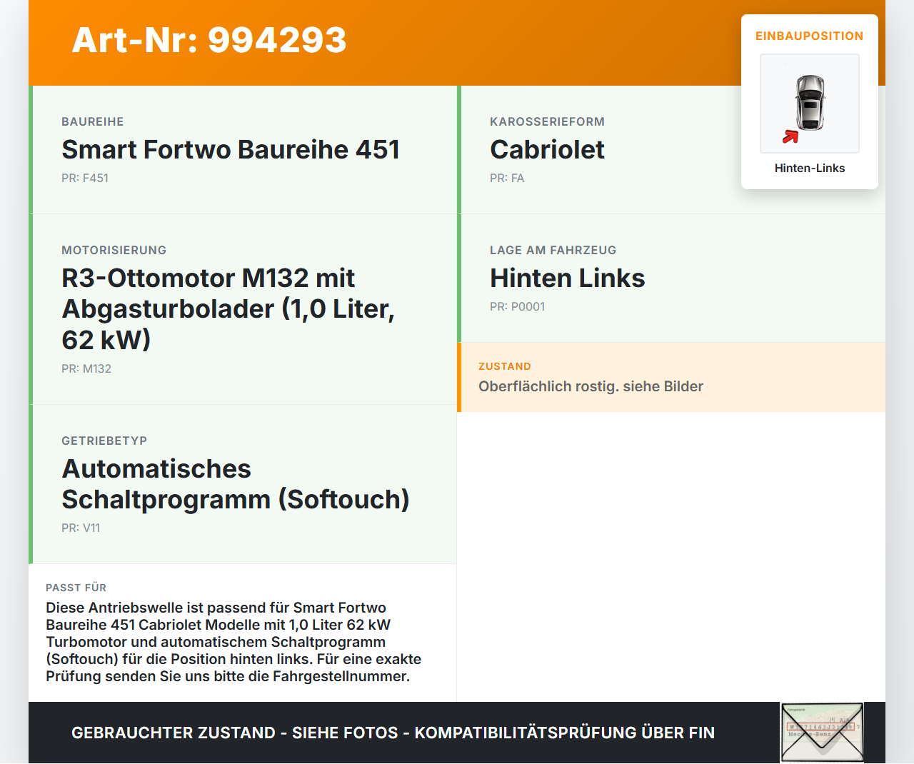 Smart 451 Cabrio 12-15 Cabriolet 1,0 62KW Antriebswelle Gelenkwelle Hinten Links Smart 451 Cabrio 12-15 30.04.2014... Vorschau 3