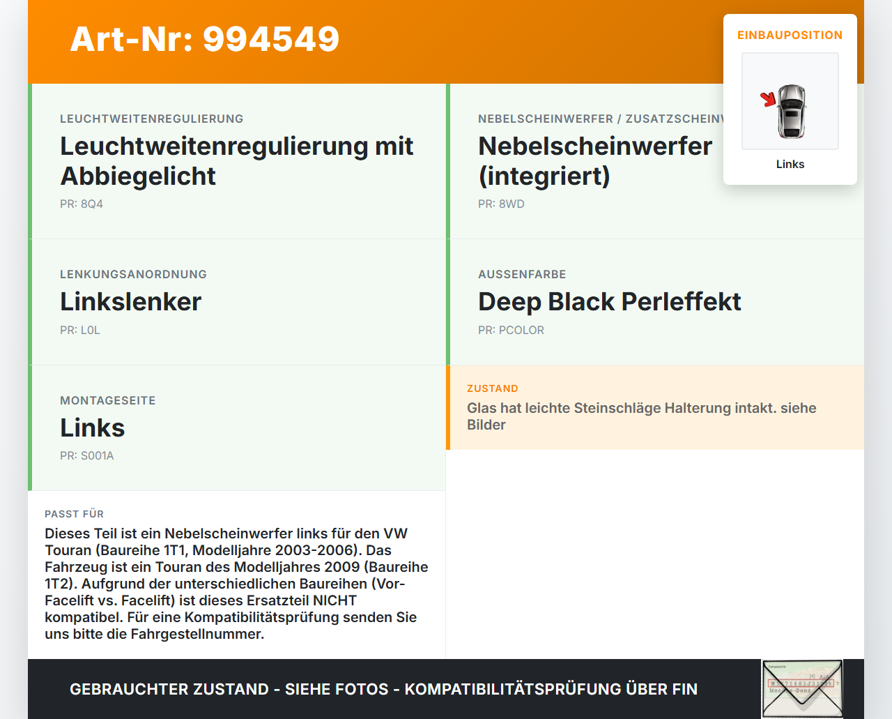 VW Touran 1T 03-06 Nebelscheinwerfer Links orig. VW Touran 1T 03-06 02.03.2009 5K0941699A gebraucht Vorschau 3