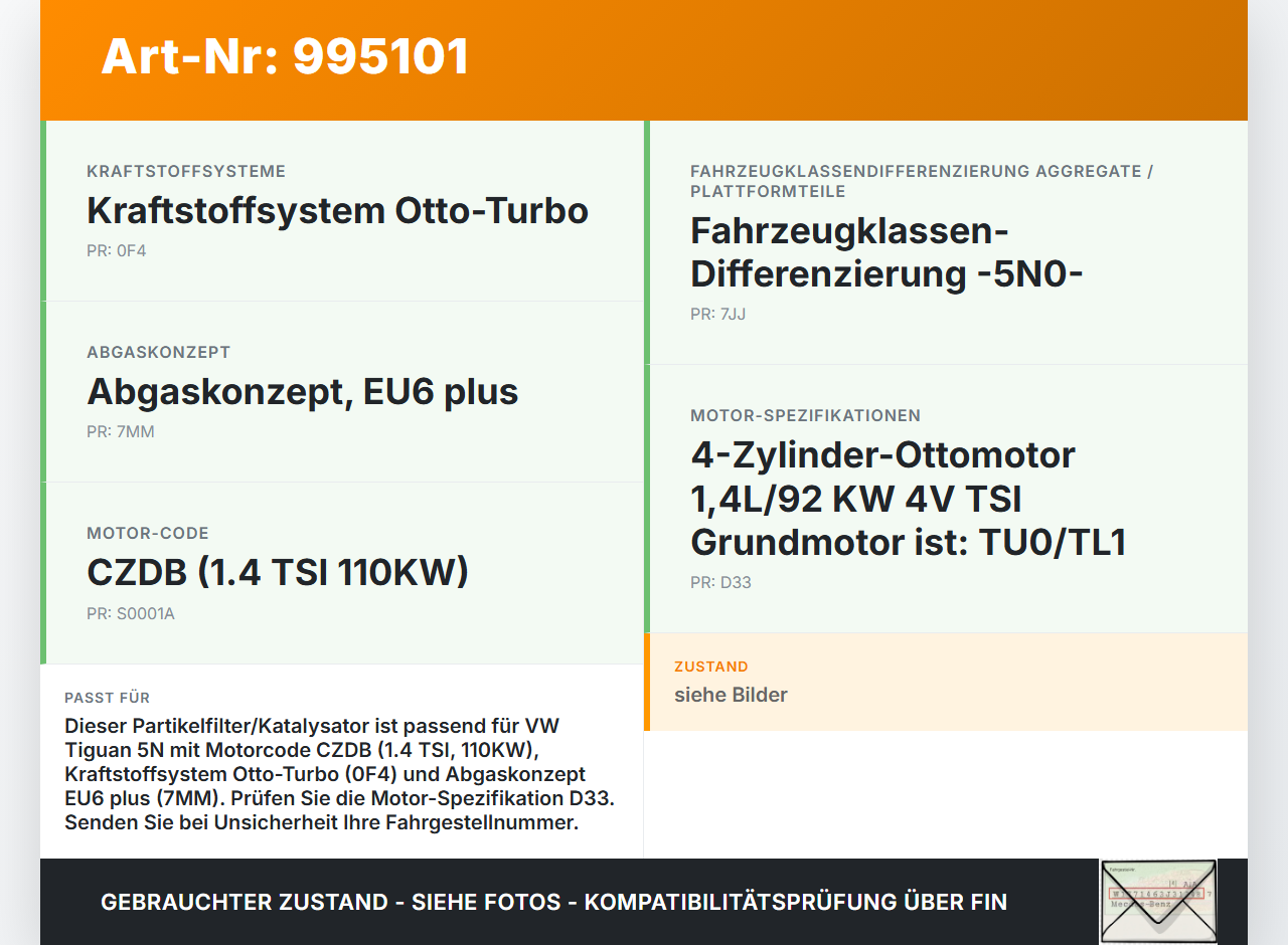 VW Tiguan 5N 11-18 TSI 1,4 110KW Partikelfilter Dieselpartikelfilter DPF Katalysator VW Tiguan 5N 11-18 29.07.2015... Vorschau 3