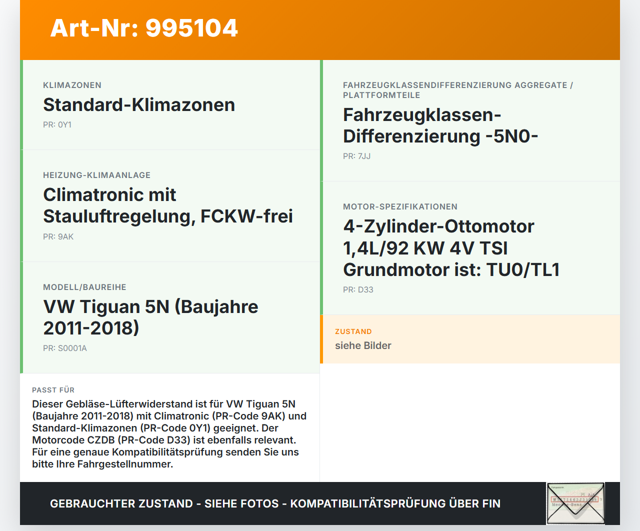 VW Tiguan 5N 11-18 Widerstand Gebläse Lüfter VW Tiguan 5N 11-18 29.07.2015 3C0907521G CZ246810-5385 997164W... Vorschau 3