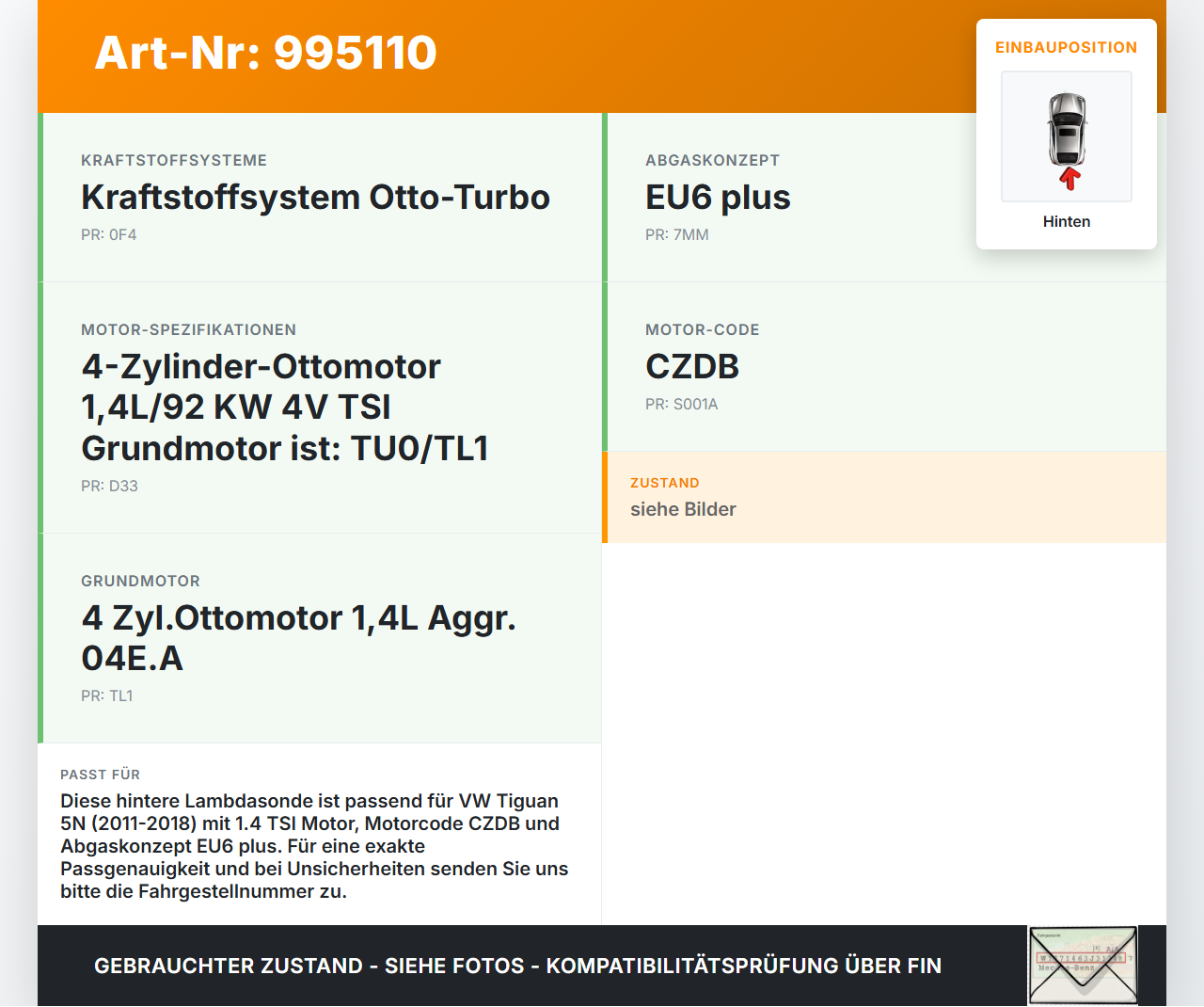 VW Tiguan 5N 11-18 TSI 1,4 110KW Lambdasonde Hinten VW Tiguan 5N 11-18 29.07.2015 04E906262AG gebraucht Vorschau 3