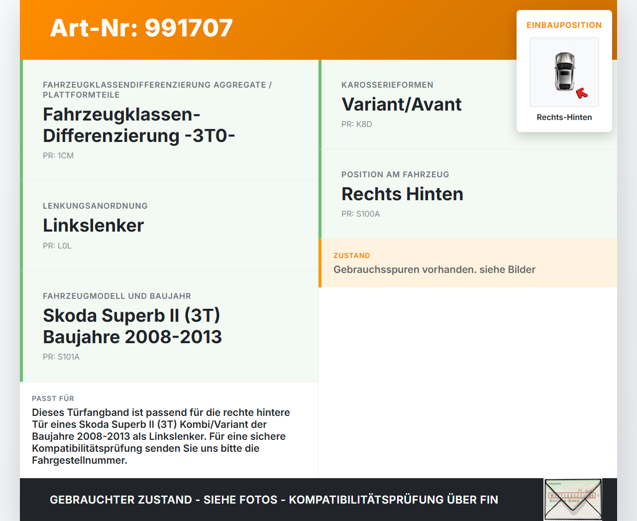Skoda Superb II 3T 08-13 Kombi Türfangband Türbremse Türanschlag Rechts Hinten Skoda Superb II 3T 08-13 18.02.2011... Vorschau 3