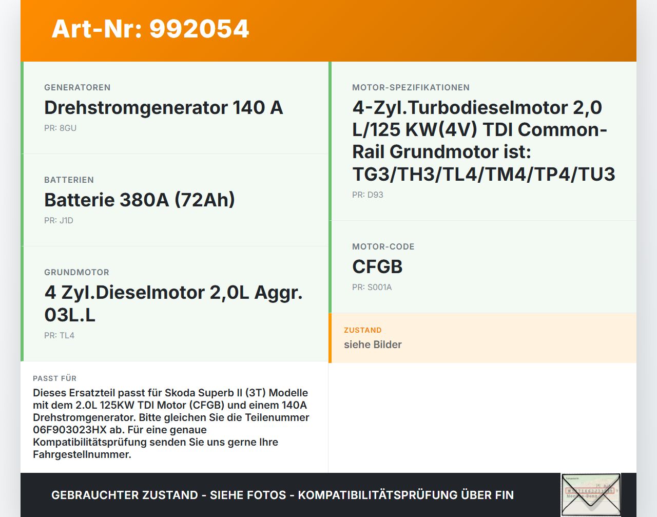 Skoda Superb II 3T 08-13 2.0 125KW Lichtmaschine Generator 140A 14V Skoda Superb II 3T 08-13 18.02.2011 06F903023HX... Vorschau 3
