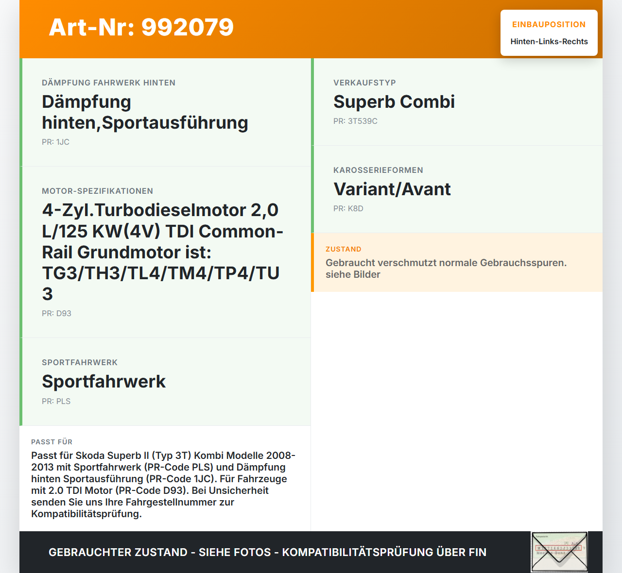 Skoda Superb II 3T 08-13 Kombi Stossdämpfer Hinten Links und Rechts Skoda Superb II 3T 08-13 18.02.2011 3C0513049BE... Vorschau 3