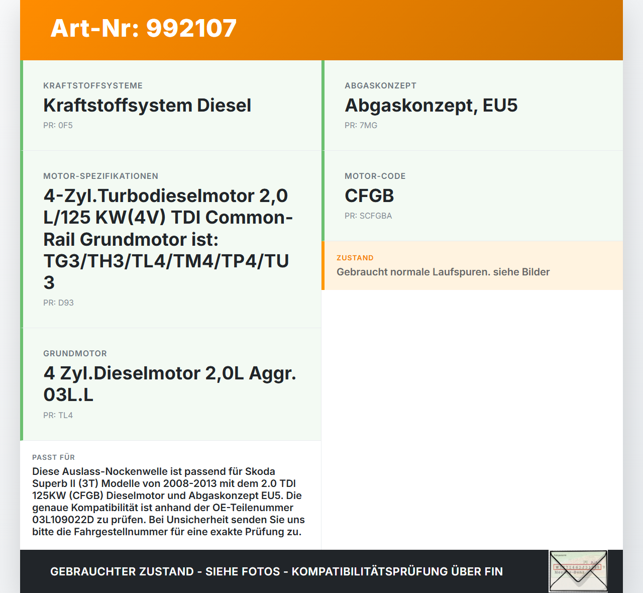 Skoda Superb II 3T 08-13 2.0 125KW CFGB Nockenwelle Auslass Skoda Superb II 3T 08-13 18.02.2011 03L109022D gebraucht Vorschau 3