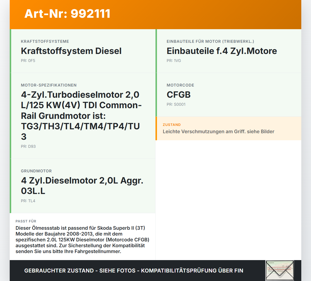 Skoda Superb II 3T 08-13 2.0 125KW CFGB Ölmessstab Öl Stab Skoda Superb II 3T 08-13 18.02.2011 03L115611J gebraucht Vorschau 3