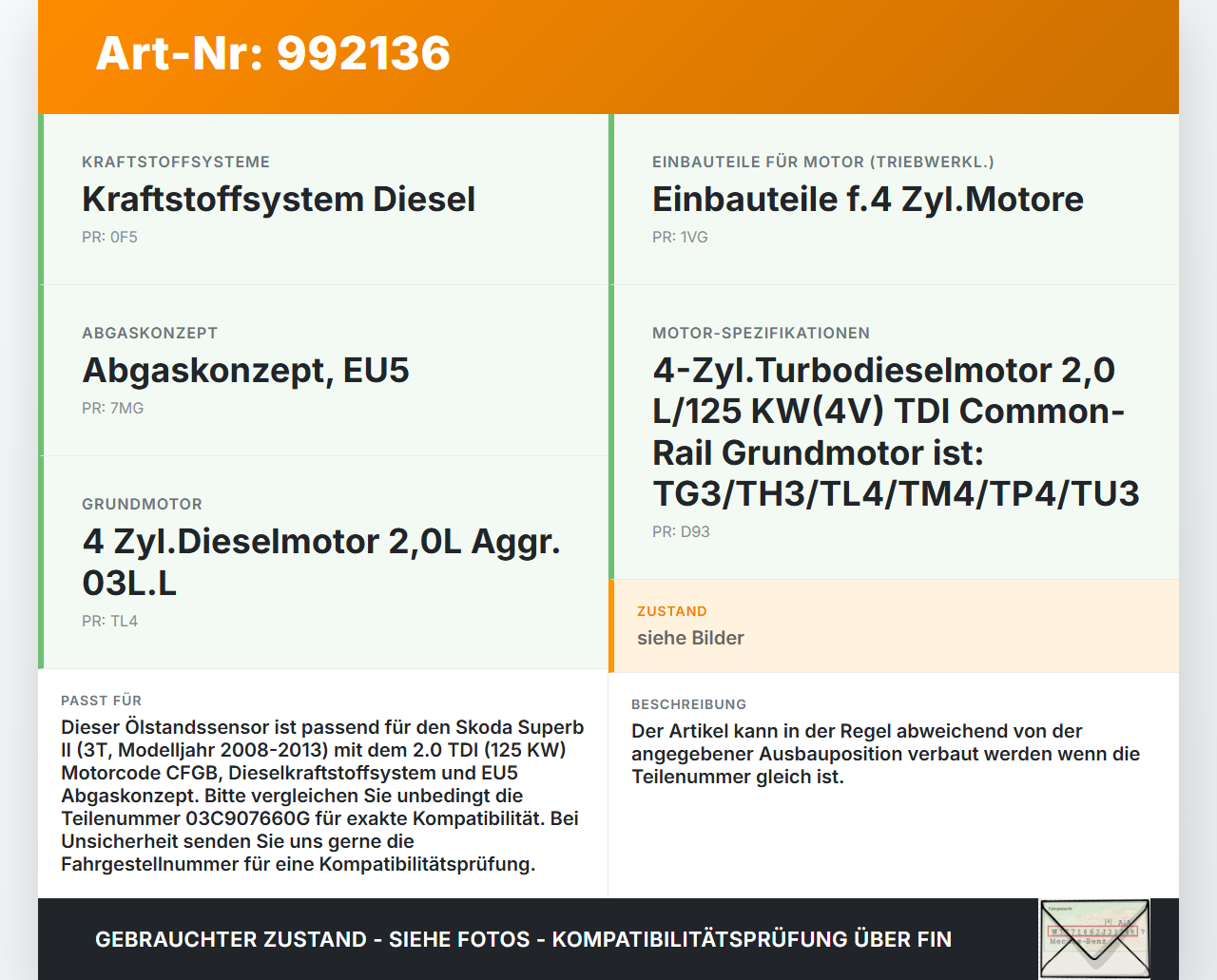 Skoda Superb II 3T 08-13 2.0 125KW CFGB Ölstandssensor Sensor Ölstand Motoröl Geber Skoda Superb II 3T 08-13... Vorschau 3