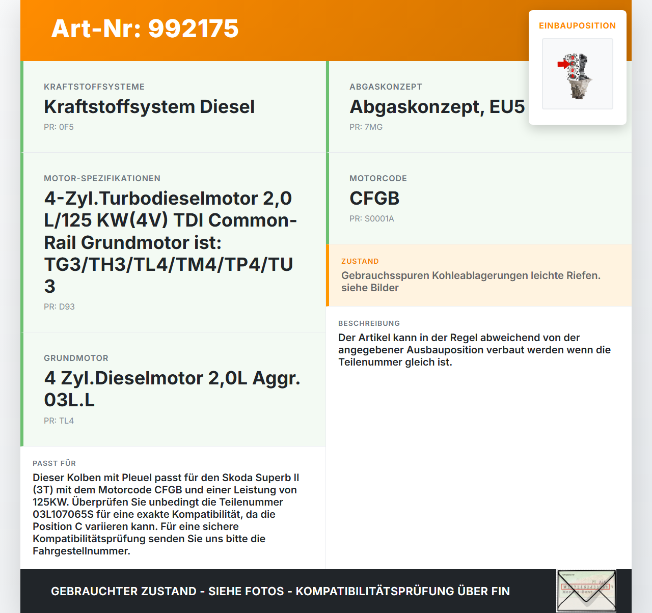 Skoda Superb II 3T 08-13 2.0 125KW CFGB Kolben mit Pleuel Pos C Skoda Superb II 3T 08-13 18.02.2011 03L107065S gebraucht Vorschau 3