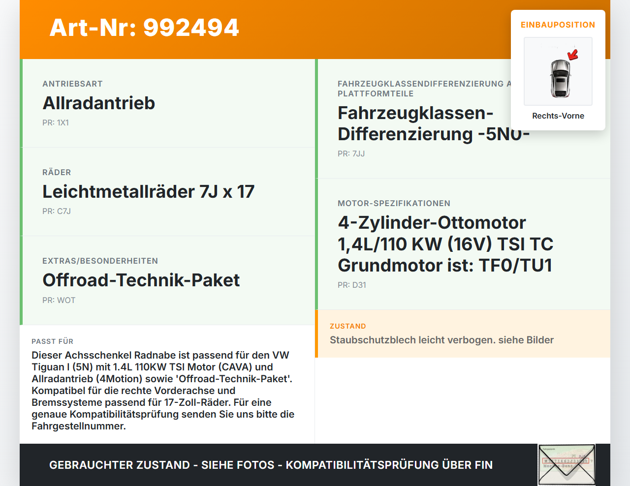 VW Tiguan I 5N 07-11 TSI 1,4 110KW Achsschenkel Radnabe Rechts Vorne VW Tiguan I 5N 07-11 17.06.2010 1K0407256AA... Vorschau 3