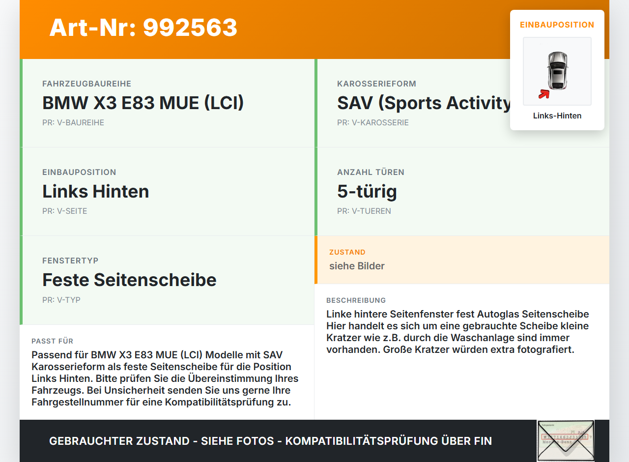 BMW X3 E83 06-10 Feste Seitenscheibe Scheibe Links Hinten BMW X3 E83 06-10 04.07.2007 3413915 51363413915 gebraucht Vorschau 3