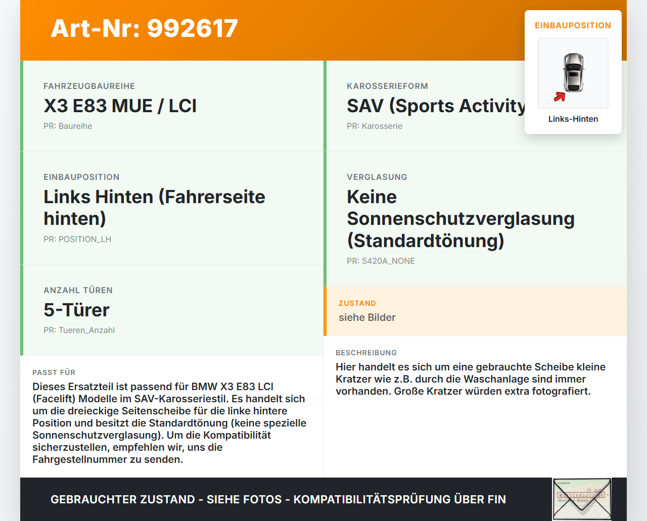 BMW X3 E83 06-10 LH Dreieck Seitenscheibe Links Hinten BMW X3 E83 06-10 04.07.2007 3413915 51363413915 gebraucht Vorschau 3