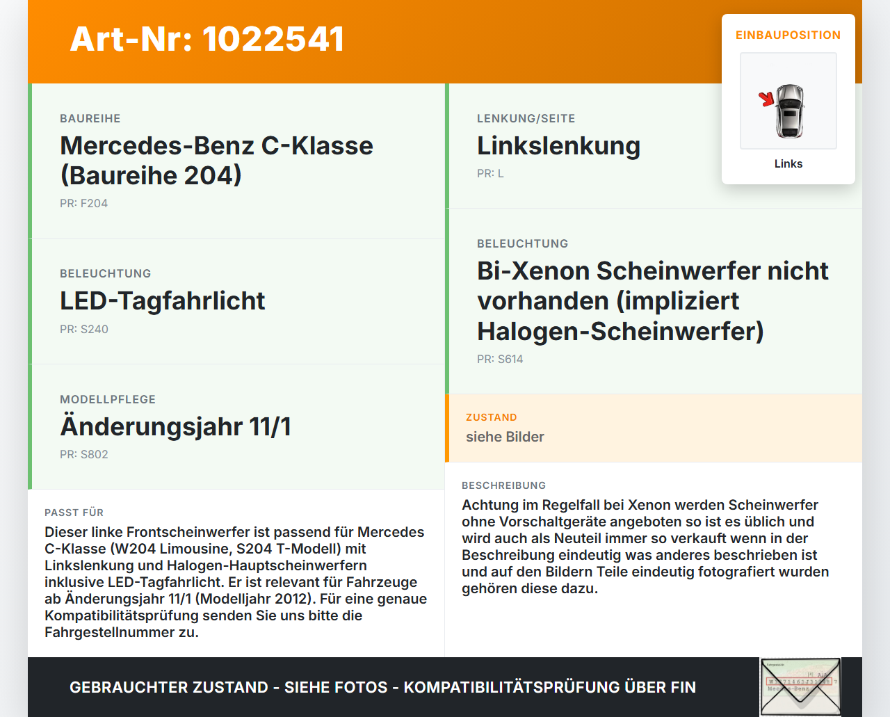 Mercedes S204 W204 C220 11-15 Scheinwerfer Halogen Frontscheinwerfer Links Mercedes S204 W204 C220 11-15 01.09.2011... Vorschau 3
