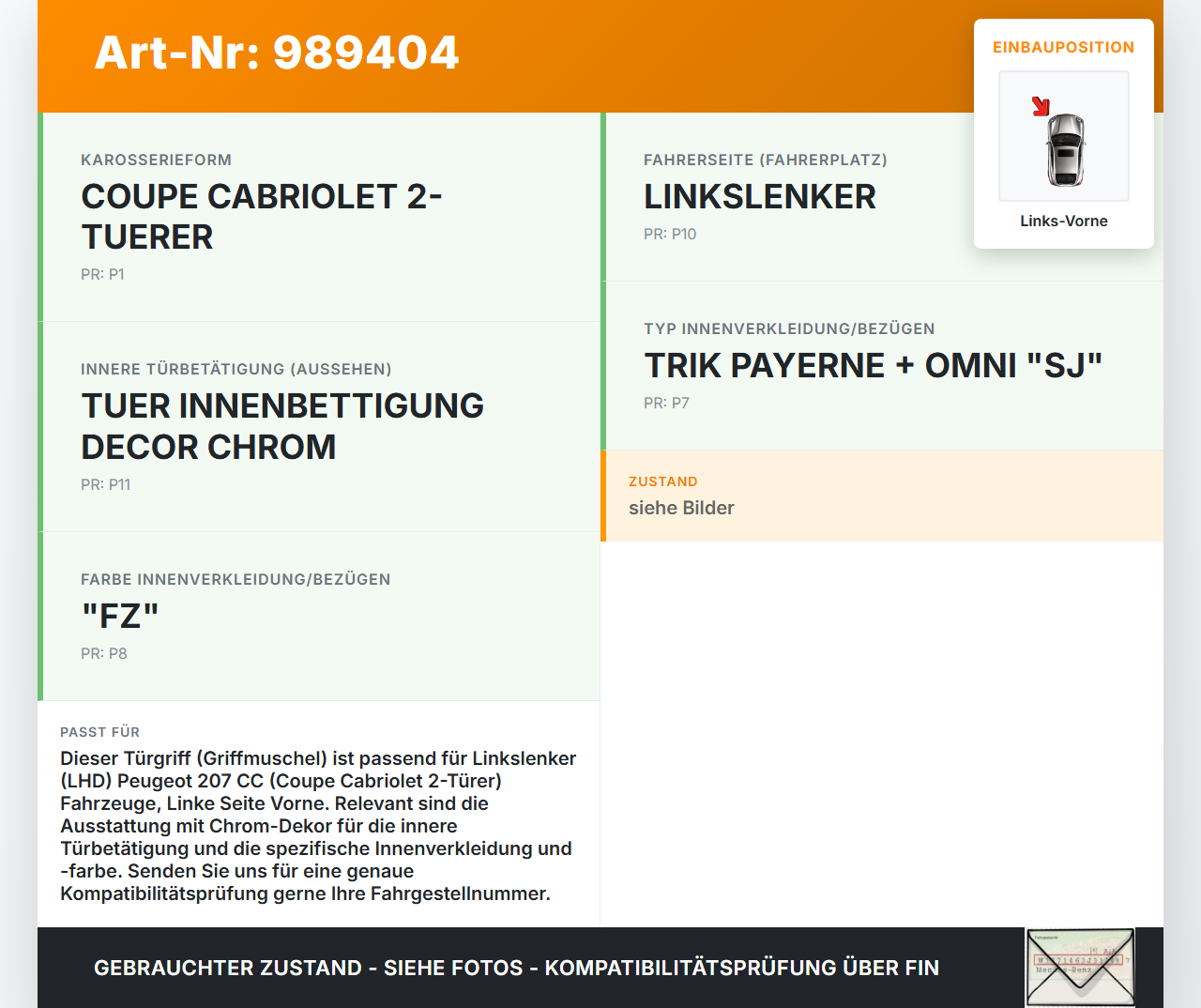 Peugeot 207 CC 09-15 Cabriolet Türgriff Griff Griffmuschel Innen Links Vorne Peugeot 207 CC 09-15 30.04.2007 gebraucht Vorschau 3