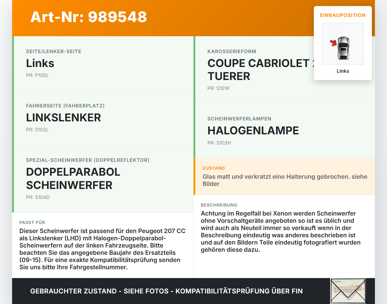 Peugeot 207 CC 09-15 Scheinwerfer Frontscheinwerfer Links Peugeot 207 CC 09-15 30.04.2007 89900880 gebraucht Vorschau 3