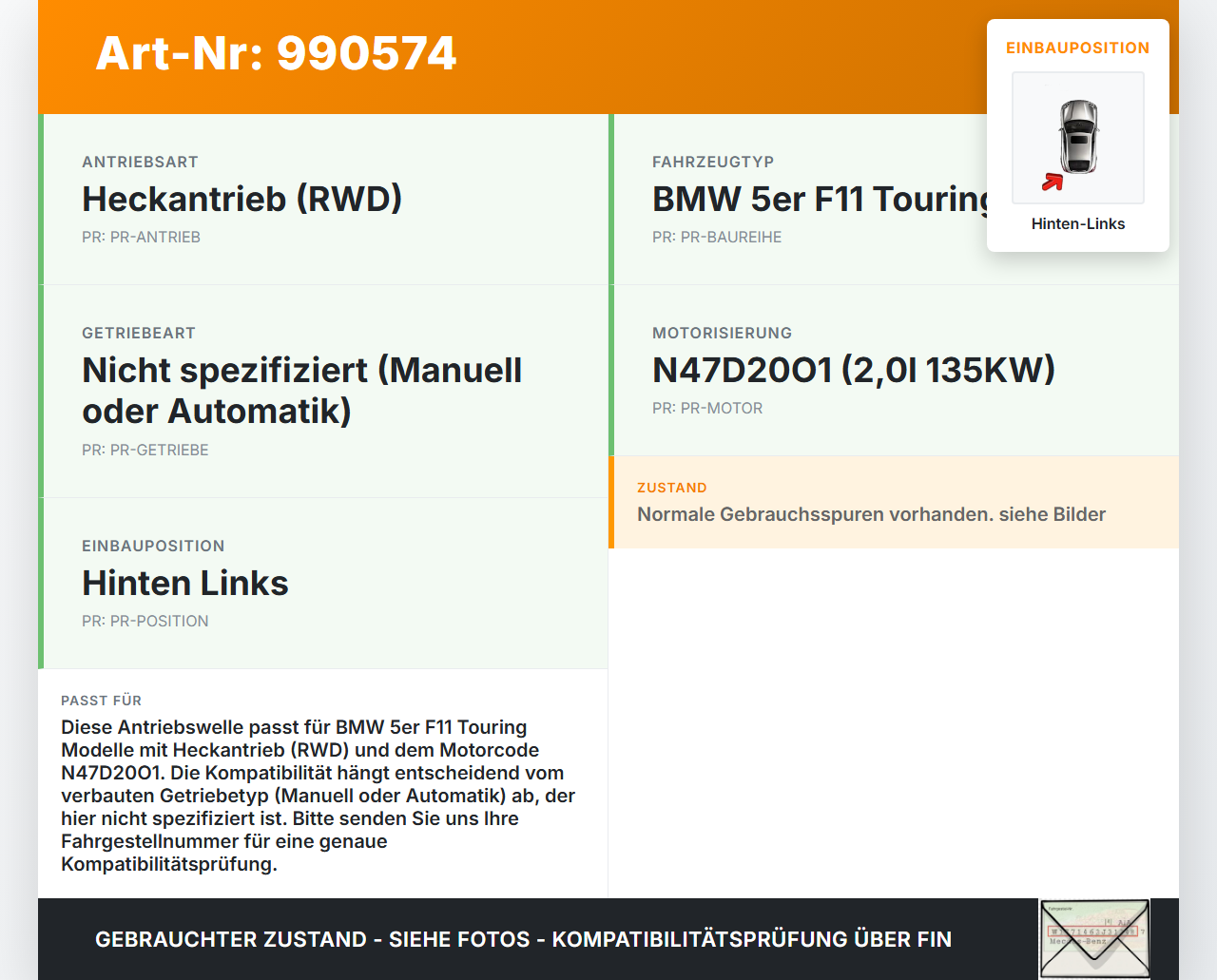 BMW F11 520d 10-13 Kombi 2,0 135KW Antriebswelle Gelenkwelle Hinten Links BMW F11 520d 10-13 18.05.2012 7581021... Vorschau 3