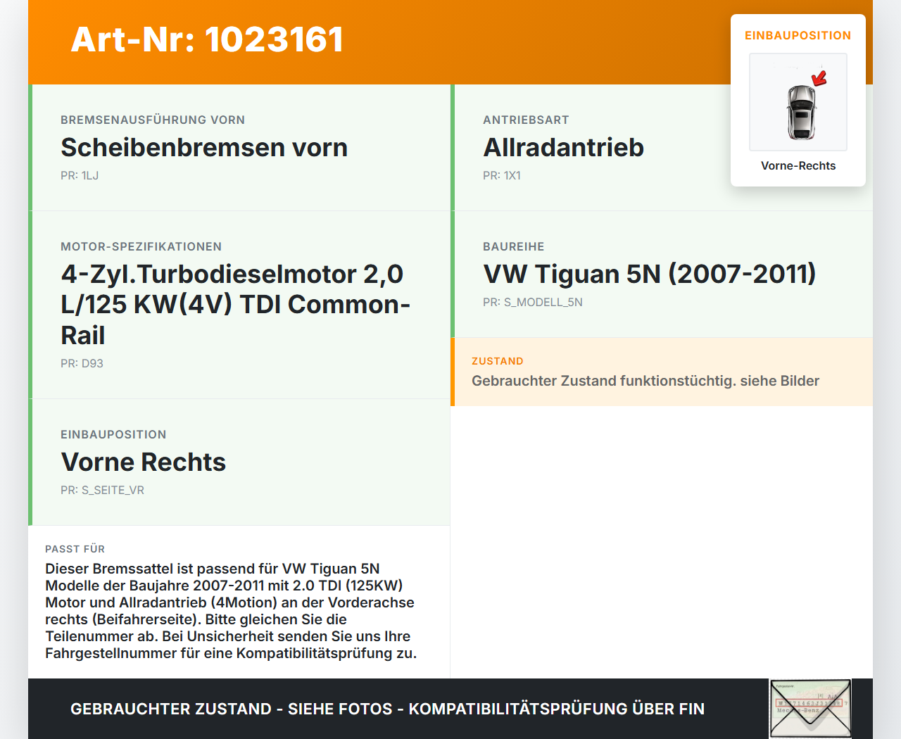 VW Tiguan 5N 07-11 TDI 2,0 125KW Bremssattel Bremszange Vorne Rechts VW Tiguan 5N 07-11 25.09.2009 5N0615124 gebraucht Vorschau 3