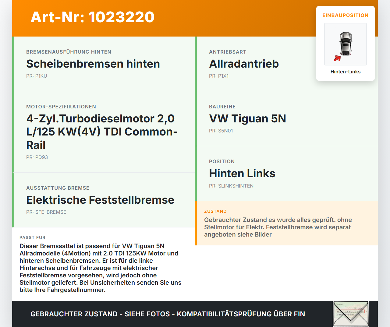 VW Tiguan 5N 07-11 TDI 2,0 125KW Bremssattel Bremszange Hinten Links VW Tiguan 5N 07-11 25.09.2009 4F0615403F gebraucht Vorschau 3