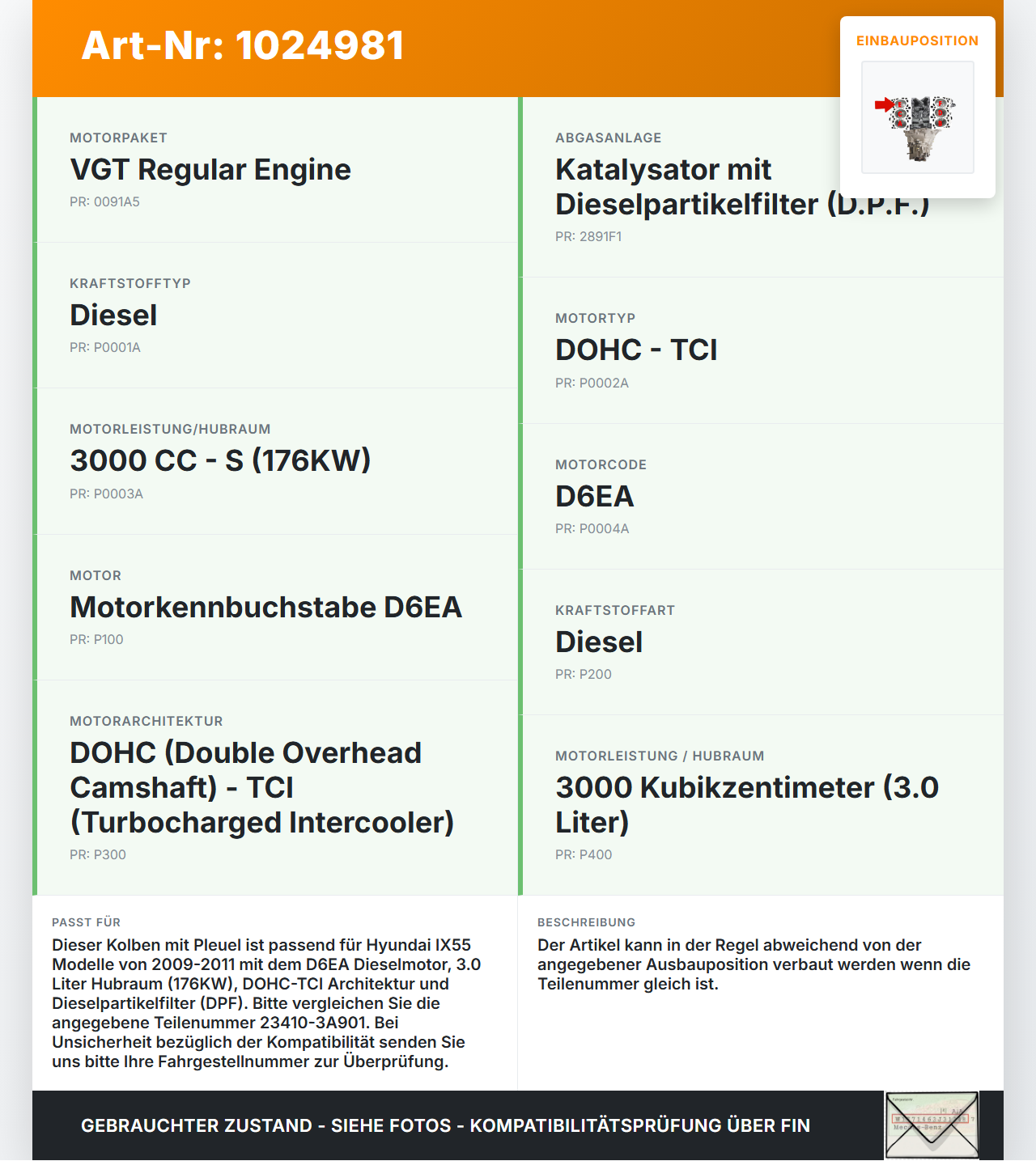 Hyundai IX55 09-11 CRDI 3,0 176KW D6EA Kolben mit Pleuel Pos E 4-6 Hyundai IX55 09-11 09.02.2012 23410-3A901 gebraucht Vorschau 3