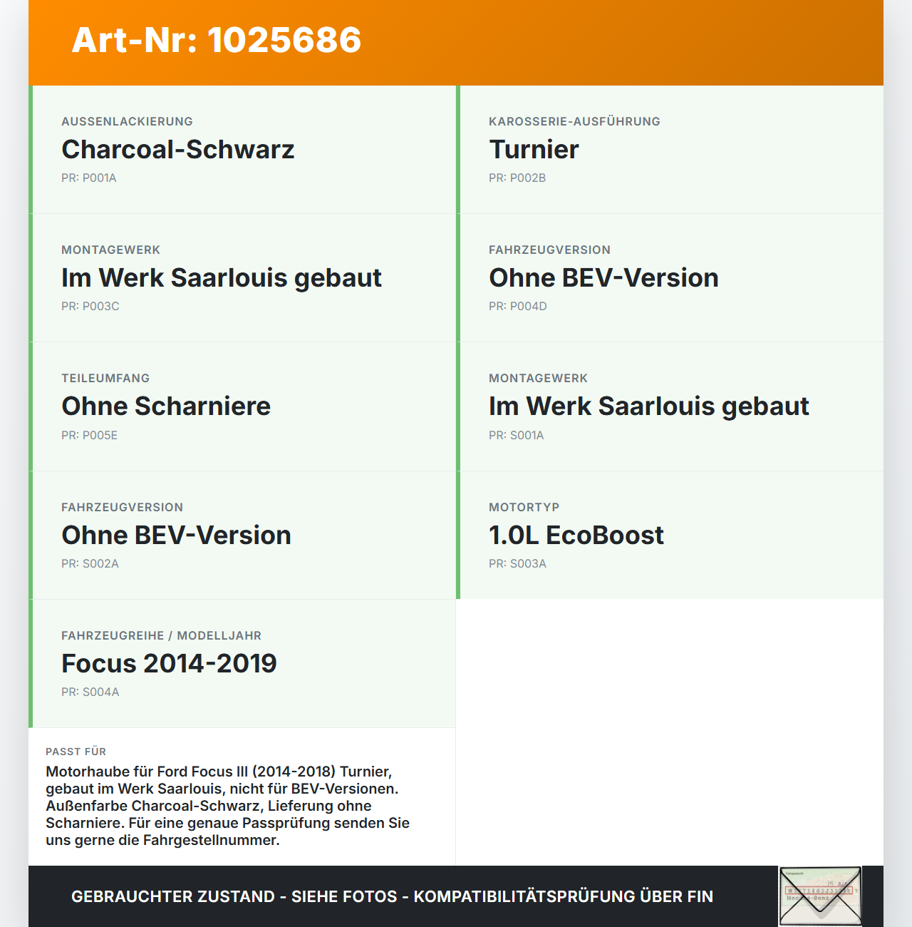 Ford Focus III 3 14-18 Motorhaube Frontklappe Haube VF Ford Focus III 3 14-18 30.09.2016 PF1EB-A16610-AA 1852919... Vorschau 3