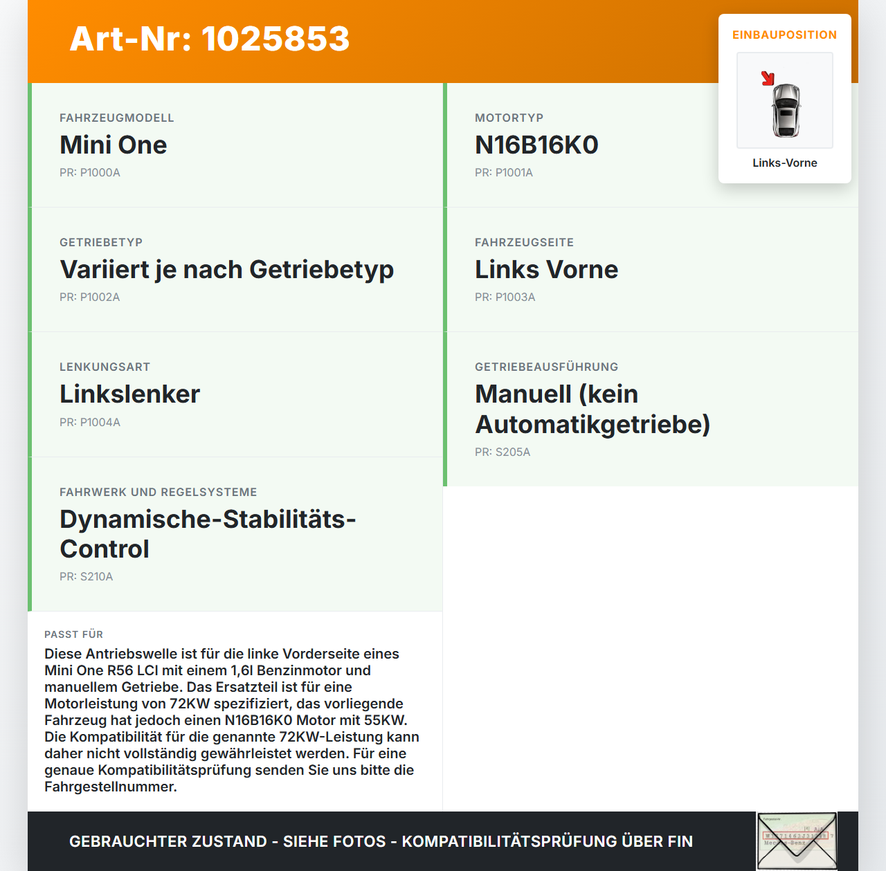 Mini One R56 LCI 13-16 1,6 72KW Antriebswelle Gelenkwelle Links Vorne Mini One R56 LCI 13-16 24.09.2012... Vorschau 3