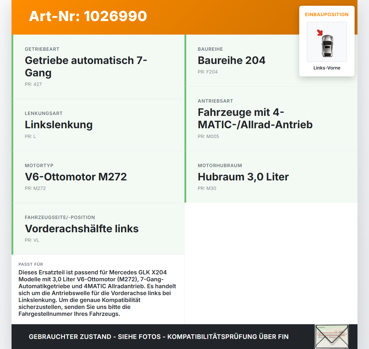 Mercedes GLK 300 X204 08-12 3,0 170KW Autom 4WD Antriebswelle Gelenkwelle Links Vorne Mercedes GLK 300 X204 08-12... Vorschau 3