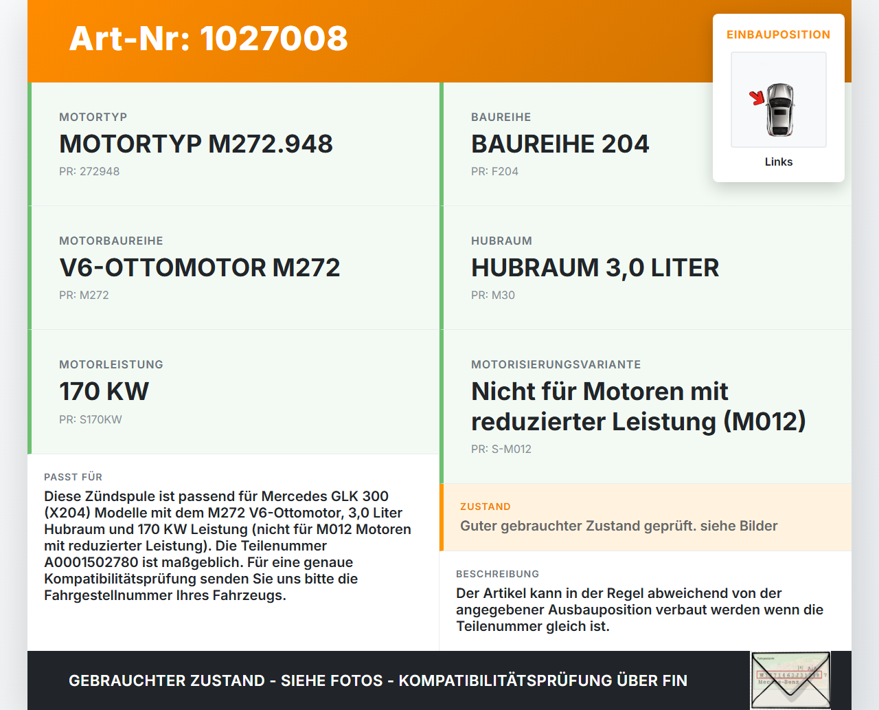 Mercedes GLK 300 X204 08-12 3,0 170KW Zündspule Links Pos.1 Mercedes GLK 300 X204 08-12 30.06.2009 A0001502780... Vorschau 3