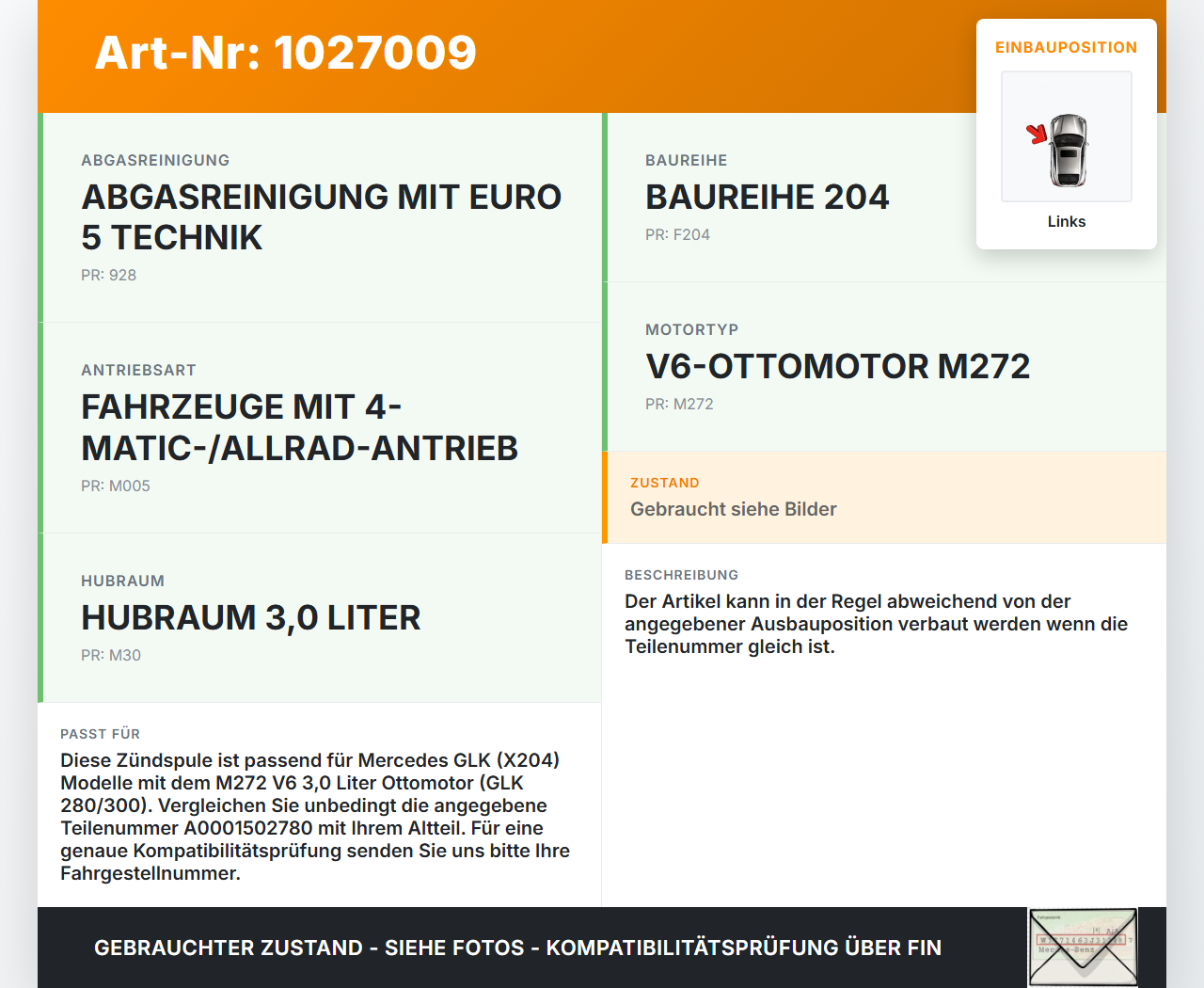 Mercedes GLK 300 X204 08-12 3,0 170KW Zündspule Links Pos.2 Mercedes GLK 300 X204 08-12 30.06.2009 A0001502780... Vorschau 3