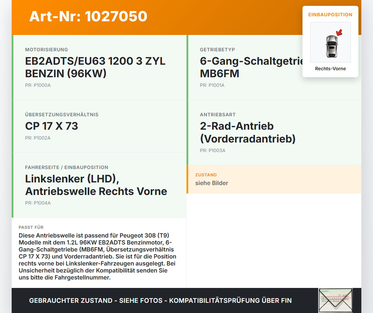 Peugeot 308 II 17-21 1,2 96KW Antriebswelle Gelenkwelle Rechts Vorne Peugeot 308 II 17-21 06.04.2021 9810710780... Vorschau 3