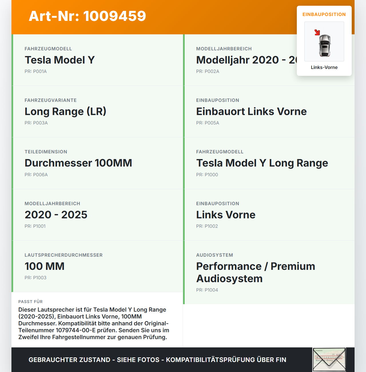 Tesla Model Y LR 20-25 5YJY Lautsprecher Links Vorne 100MM Tesla Model Y LR 20-25 5YJY 01.06.2023 1079744-00-E gebraucht Vorschau 3
