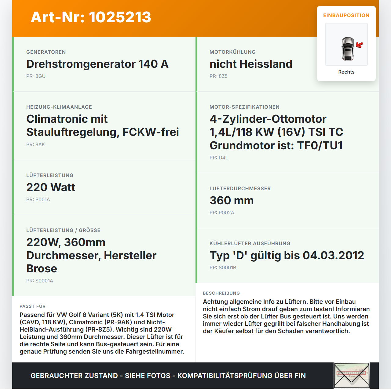 VW Golf 6 VI 5K 08-12 TSI 1,4 77KW LÃ¼fter Ventilator f. KÃ¼hler Rechts VW Golf 6 VI 5K 08-12 14.07.2011... Vorschau 3