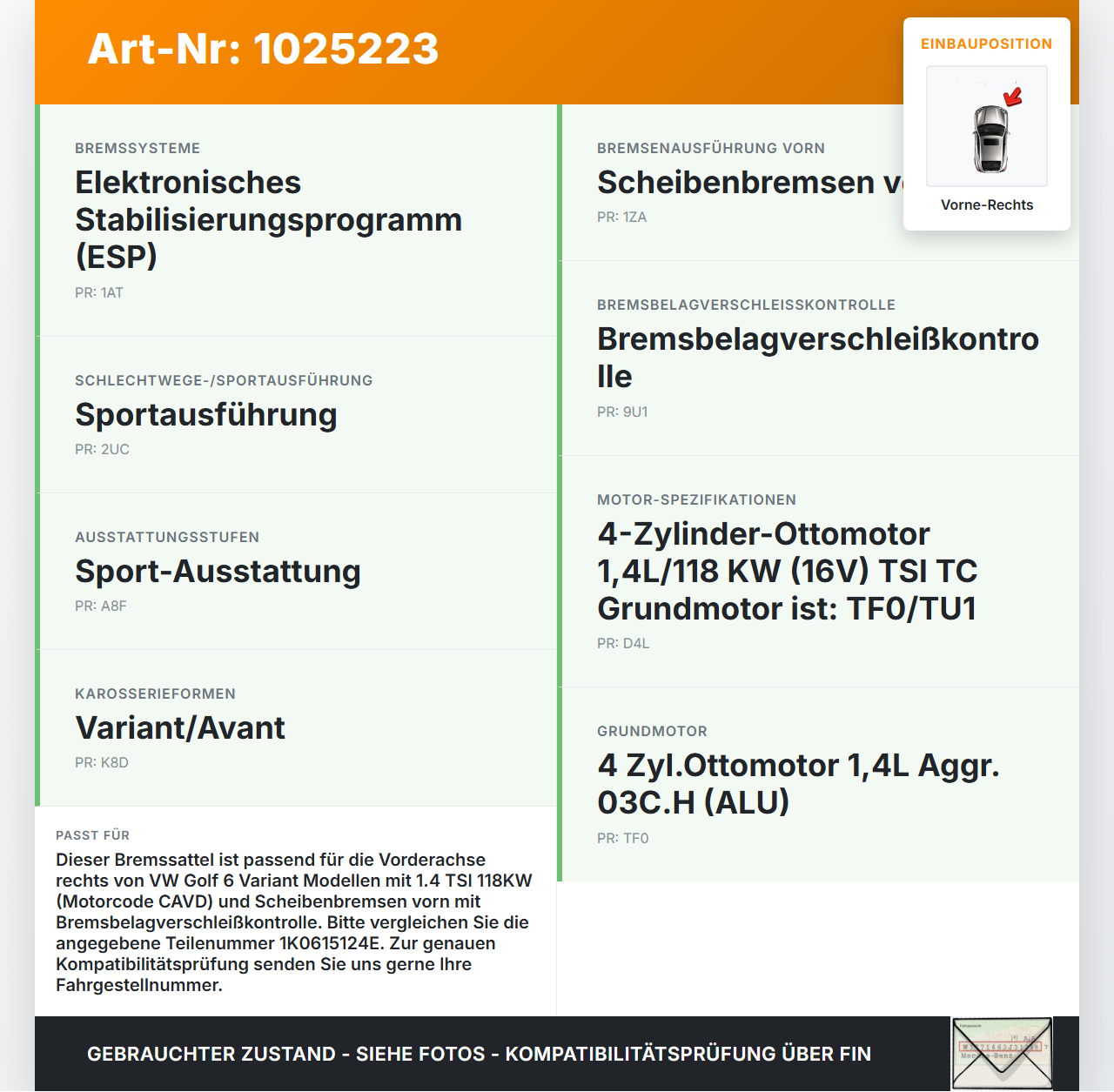 VW Golf 6 VI 5K 08-12 TSI 1,4 77KW Bremssattel Bremszange Vorne Rechts VW Golf 6 VI 5K 08-12 14.07.2011 1K0615124E... Vorschau 3
