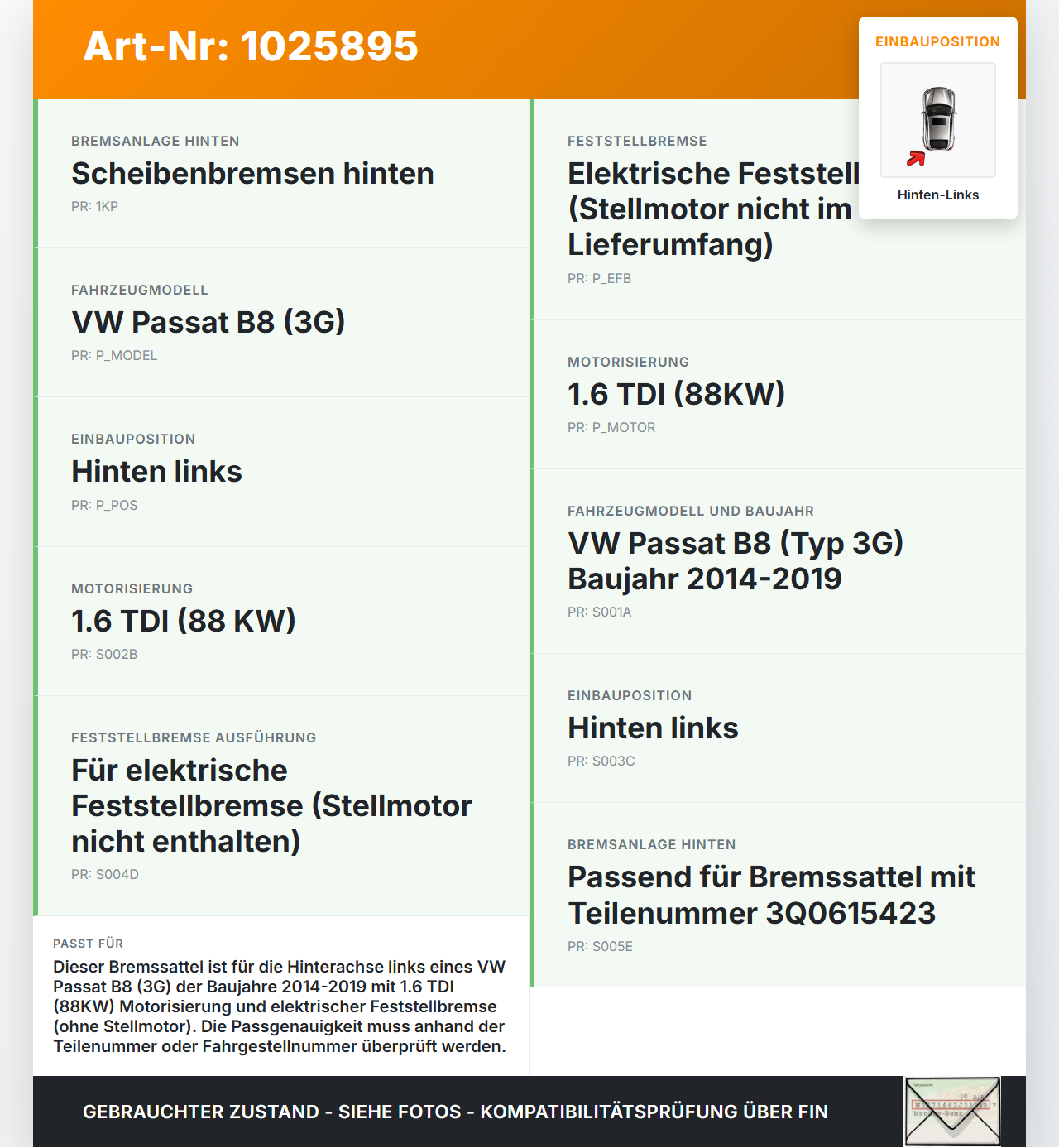 VW Passat B8 3G 14-19 TDI 1,6 88KW Bremssattel Bremszange Hinten Links VW Passat B8 3G 14-19 20.07.2015 3Q0615423... Vorschau 3