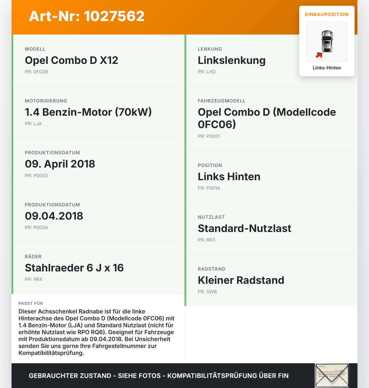 Opel Combo D X12 11-18 Kombi 1,4 70KW Achsschenkel Radnabe Links Hinten Opel Combo D X12 11-18 09.04.2018 95520979... Vorschau 3
