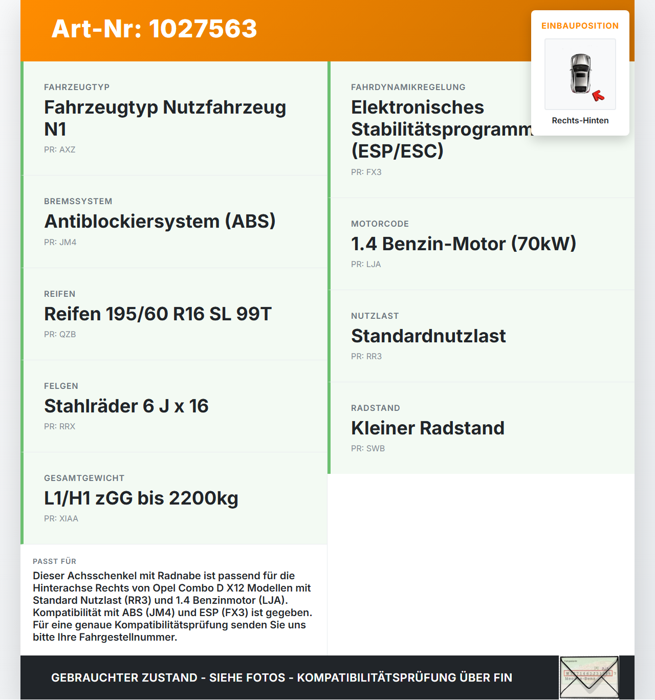 Opel Combo D X12 11-18 Kombi 1,4 70KW Achsschenkel Radnabe Rechts Hinten Opel Combo D X12 11-18 09.04.2018 95520978... Vorschau 3