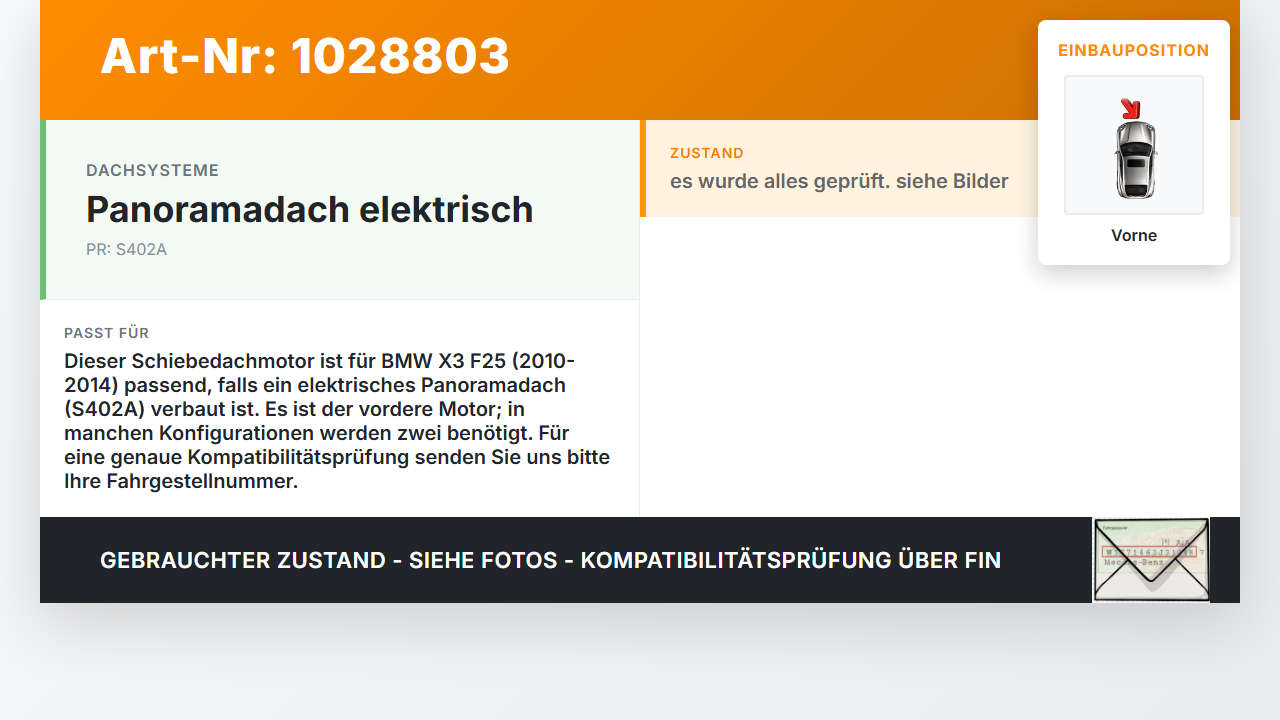 BMW X3 F25 10-14 Schiebedachmotor Vorne BMW X3 F25 10-14 30.03.2011 7213044 67.61-7213044-02 10020883C A2C53366326... Vorschau 3