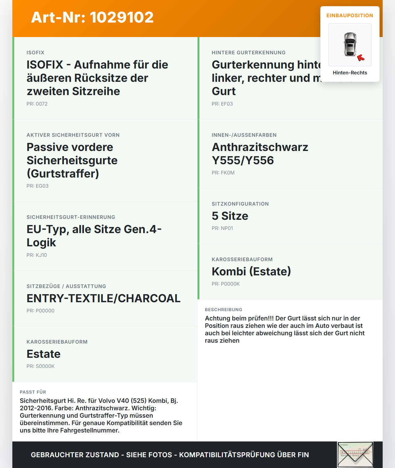 Volvo V40 525 12-16 Kombi Sicherheitsgurt Gurt Gurtstraffer Hinten Rechts Volvo V40 525 12-16 01.01.2013 31292072... Vorschau 3