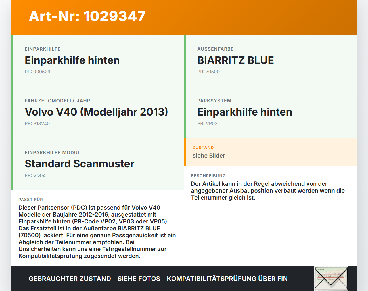 Volvo V40 525 12-16 Abstands Sensor Parksensor PDC HB2 70500 Volvo V40 525 12-16 01.01.2013 31341343 1101131924... Vorschau 3