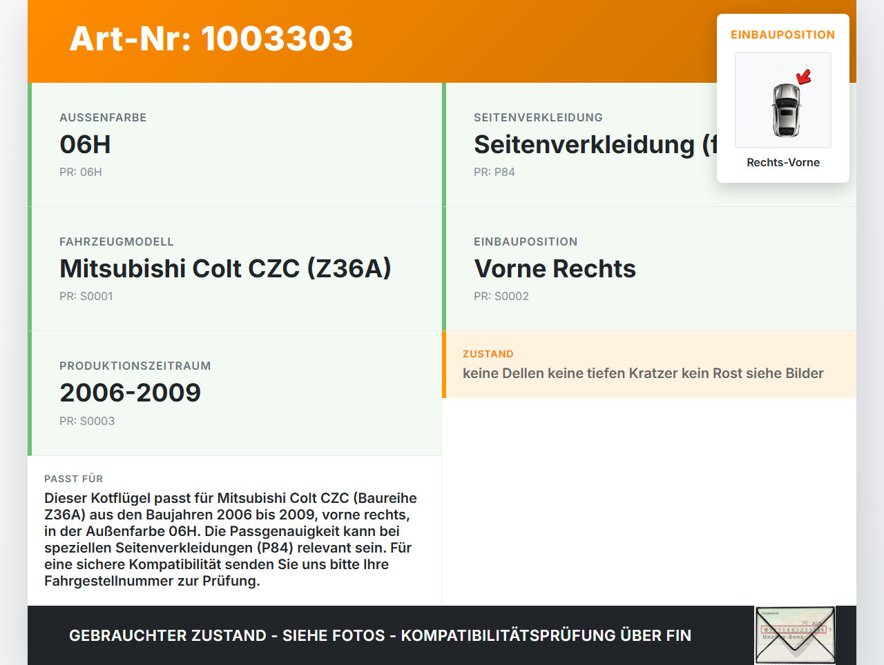 Mitsubishi Colt CZC 06-09 Kotflügel Rechts Vorne 06H Mitsubishi Colt CZC 06-09 28.03.2007 MN161906 gebraucht Vorschau 3