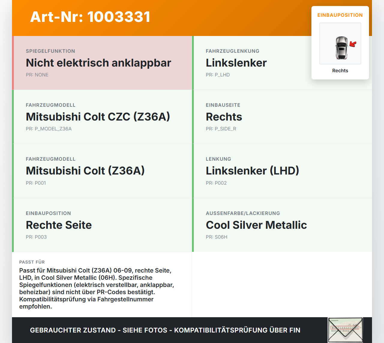 Mitsubishi Colt CZC 06-09 Spiegel Aussenspiegel Rechts 06H Mitsubishi Colt CZC 06-09 28.03.2007 MN301482 gebraucht Vorschau 3