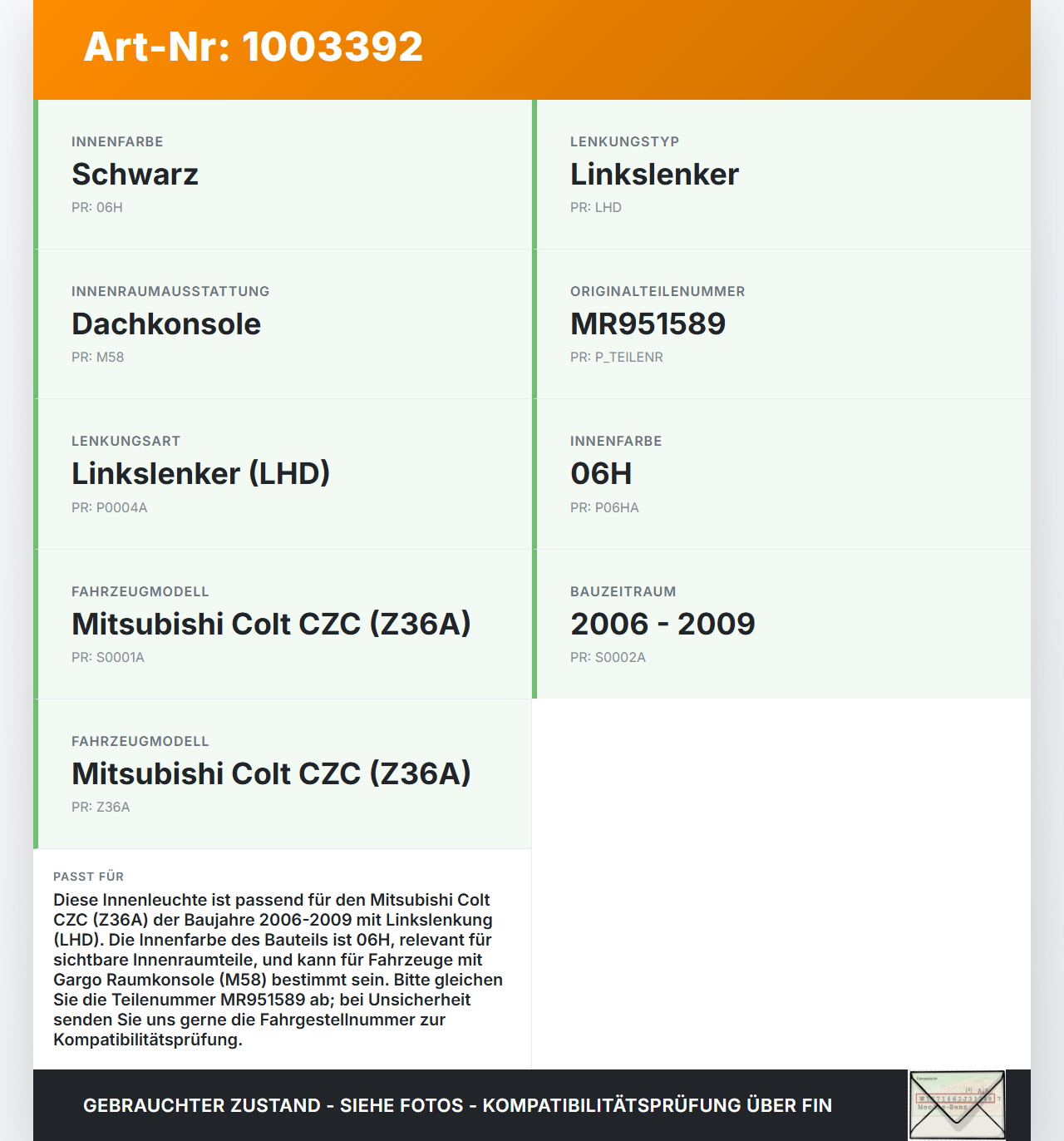 Mitsubishi Colt CZC 06-09 Innenleuchte Innenraumleuchte Mitsubishi Colt CZC 06-09 28.03.2007 MR951589HA MR951589... Vorschau 3