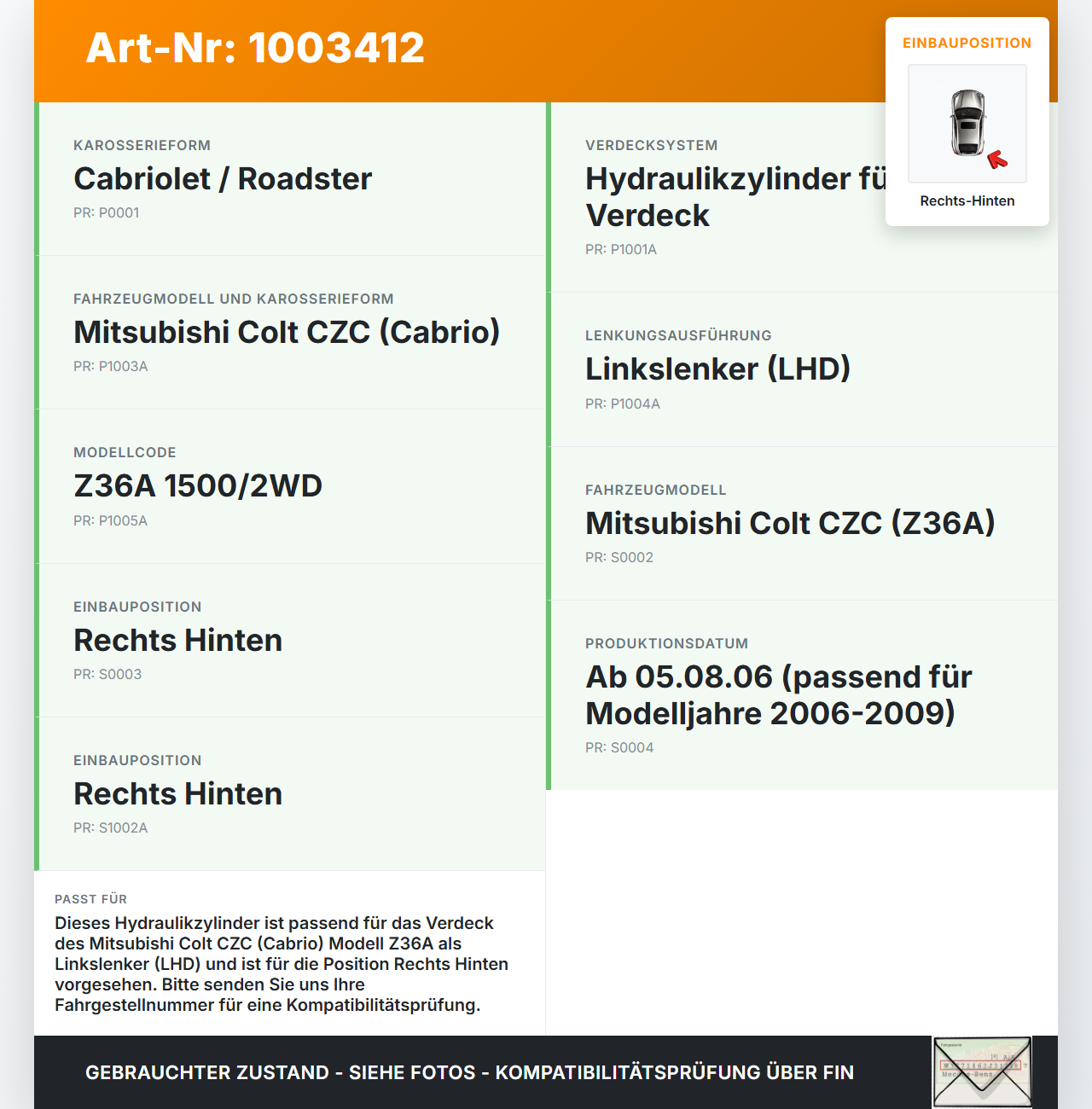 Mitsubishi Colt CZC 06-09 Cabrio Zylinder Hydraulikzylinder Hydraulik für Verdeck Rechts Hinten Mitsubishi Colt CZC... Vorschau 3