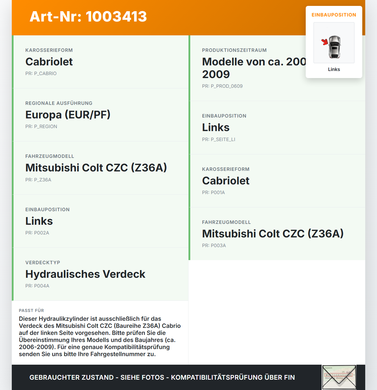 Mitsubishi Colt CZC 06-09 Cabrio Zylinder Hydraulikzylinder Hydraulik für Verdeck Links Mitsubishi Colt CZC 06-09... Vorschau 3
