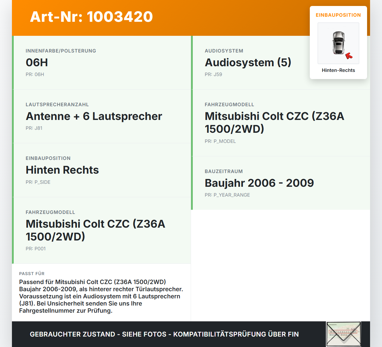 Mitsubishi Colt CZC 06-09 Lautsprecher Türlautsprecher Hinten Rechts Mitsubishi Colt CZC 06-09 28.03.2007 MN141417... Vorschau 3