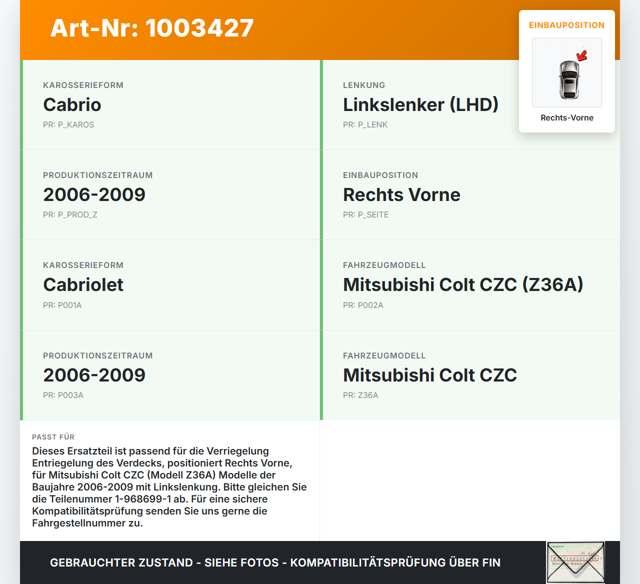 Mitsubishi Colt CZC 06-09 Cabrio Verriegelung Entriegelung für Verdeck Rechts Vorne Mitsubishi Colt CZC 06-09... Vorschau 3