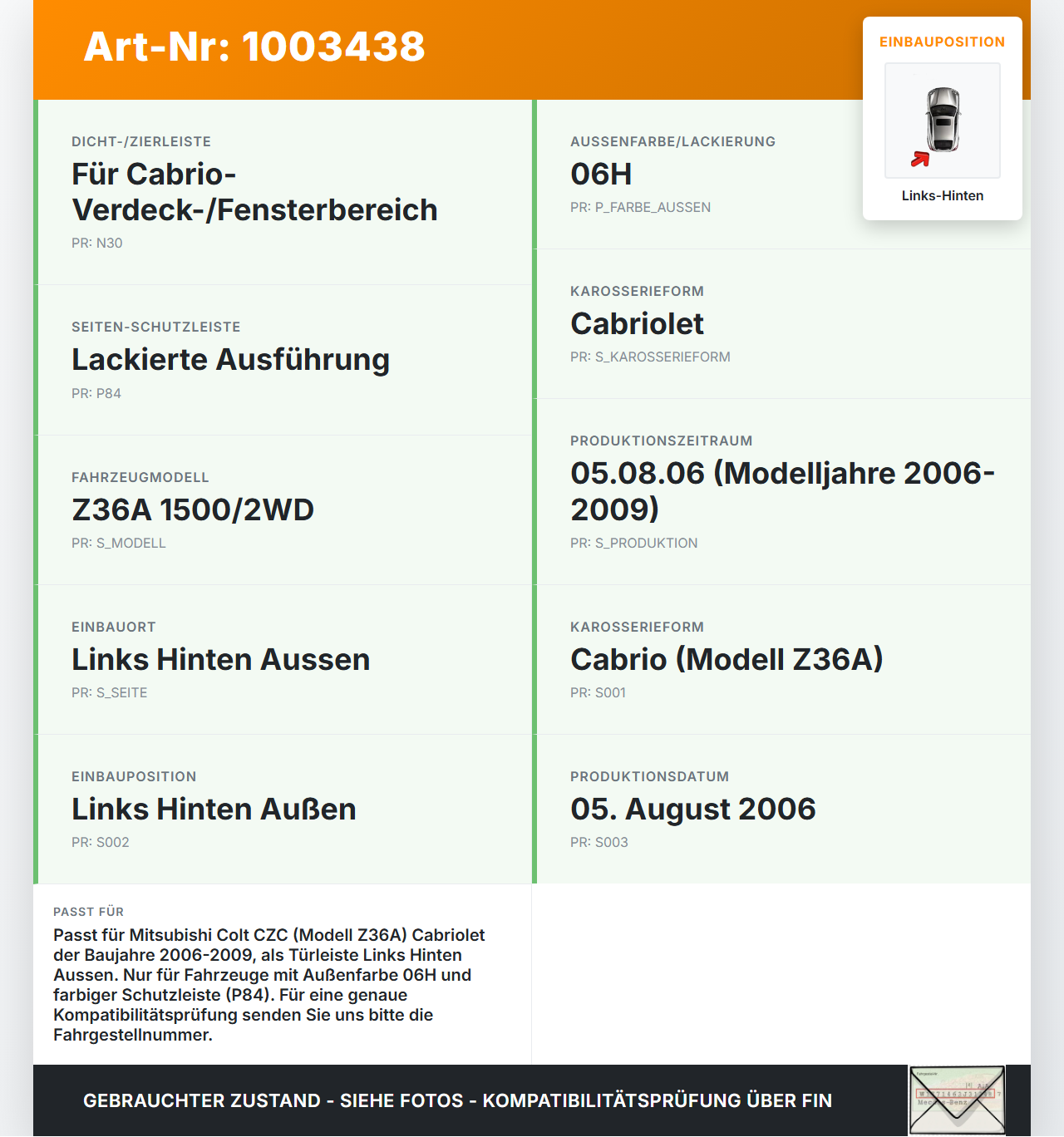 Mitsubishi Colt CZC 06-09 Cabrio Türleiste Links Hinten Aussen 06H Mitsubishi Colt CZC 06-09 28.03.2007 98044505... Vorschau 3