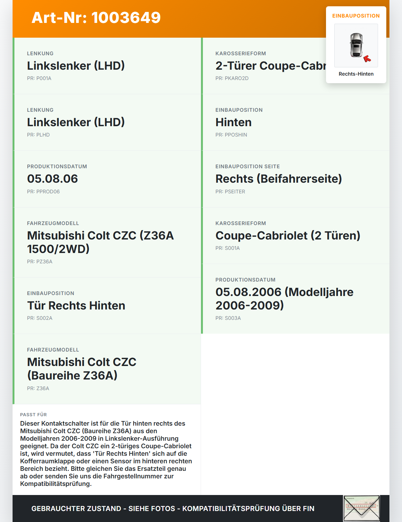 Mitsubishi Colt CZC 06-09 Kontaktschalter Schalter für Tür Rechts Hinten Mitsubishi Colt CZC 06-09 28.03.2007 gebraucht Vorschau 3